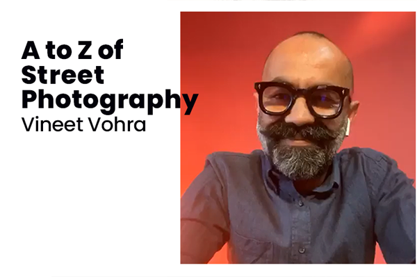 Read more about the article A to Z of Street Photography: Vineet Vohra