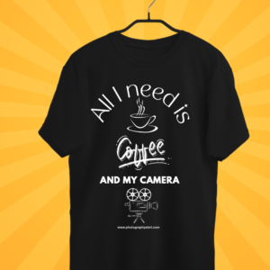 T-shirt: I need a coffee  and a camera (Unisex)